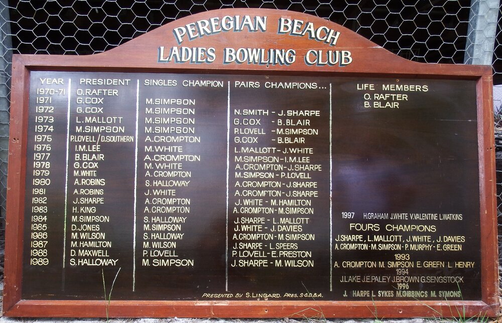 Honour Board, Ladies Bowling Club, President, Singles Champion, Pairs Champions, Life Members and Fours Champions, Peregian Beach Bowls Club, 1970-1989