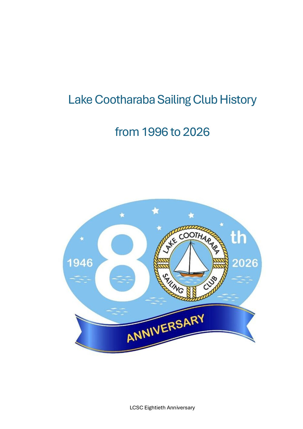Lake Cootharaba Sailing Club History from 1996 to 2026