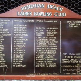 Honour Board, Ladies Bowling Club, President, Singles Champion, Pairs Champions, Life Members and Fours Champions, Peregian Beach Bowls Club, 1970-1989
