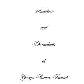 Fenwick Family Ancestors and Descendants